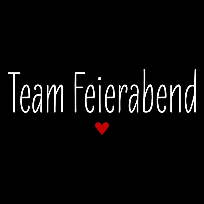 Team Feierabend, Partnerlook, Gruppenshirt, Party