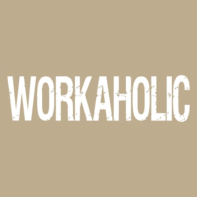 workaholic