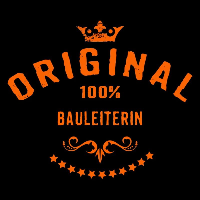 Original 100 Prozent Bauleiterin - RAHMENLOS Beruf