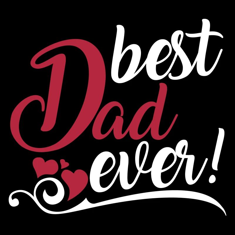 best Dad ever!