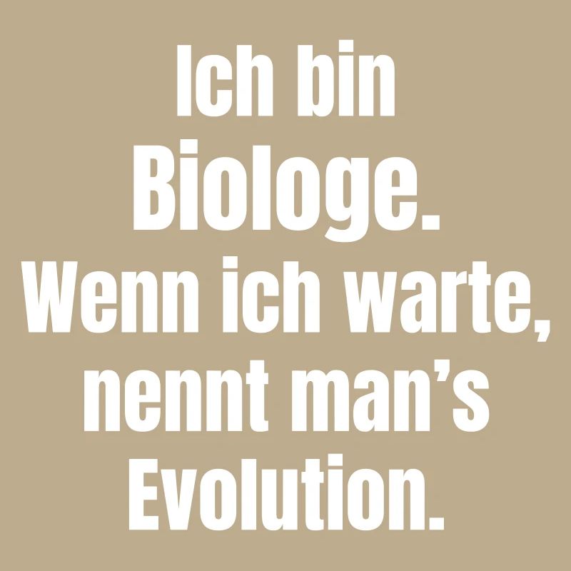 Biologist Evolution Saying