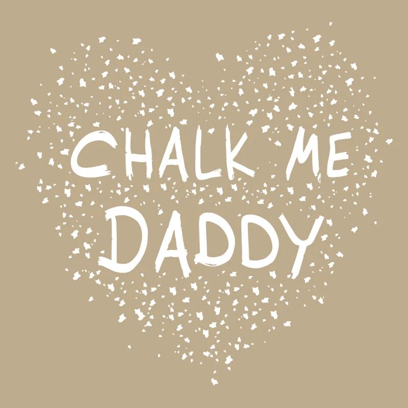 Chalk Me Daddy Heart - Boulder/ Climbing Pun