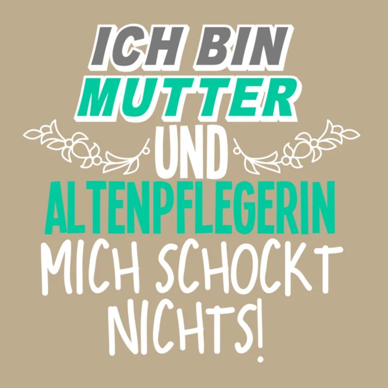 Mutter Altenpflegerin