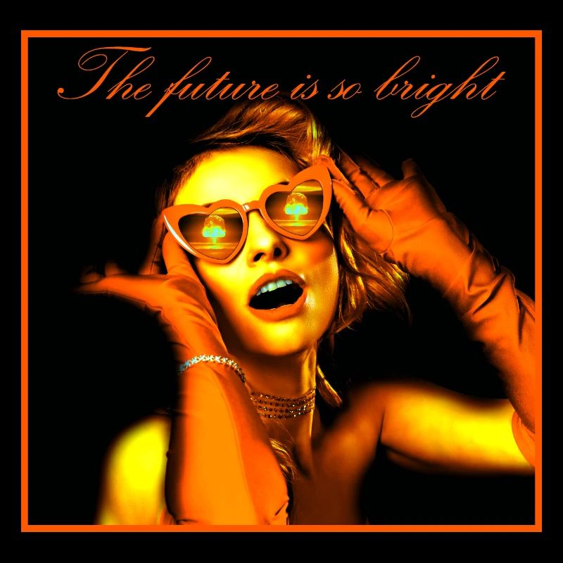 The future is so bright