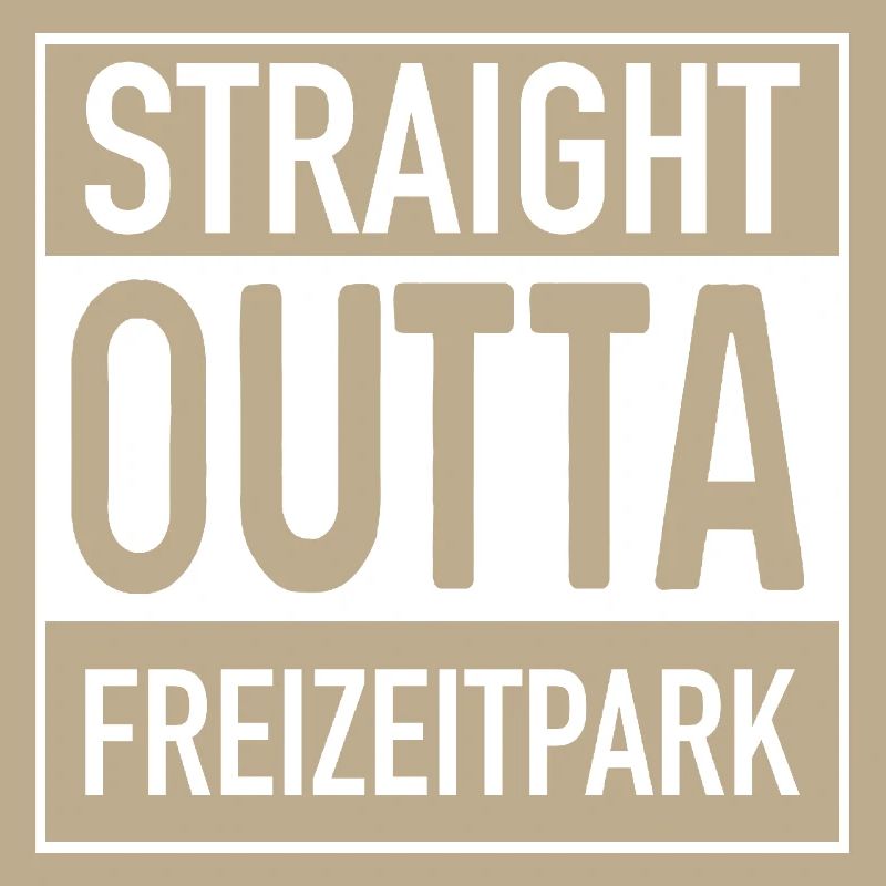 Straight OUTTA Freizeitpark