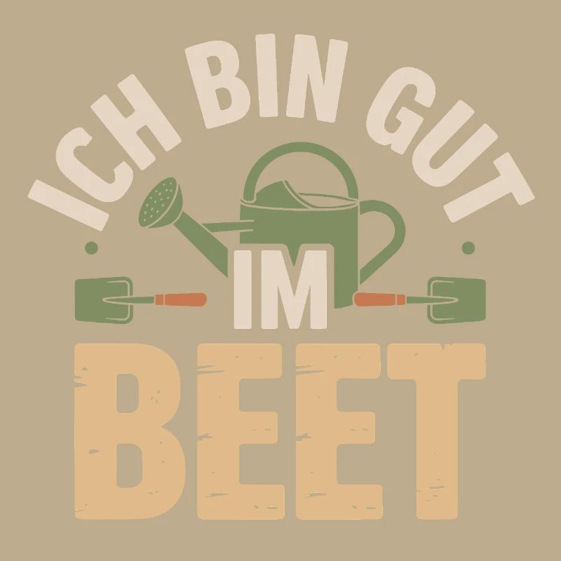 Garten - ich bin gut im Beet