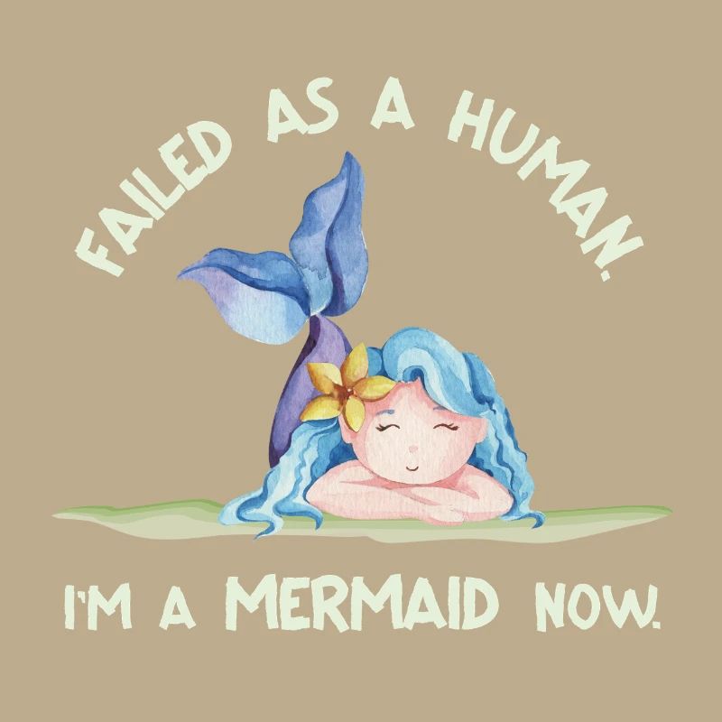 Failed as a Human – I'm a Mermaid Now