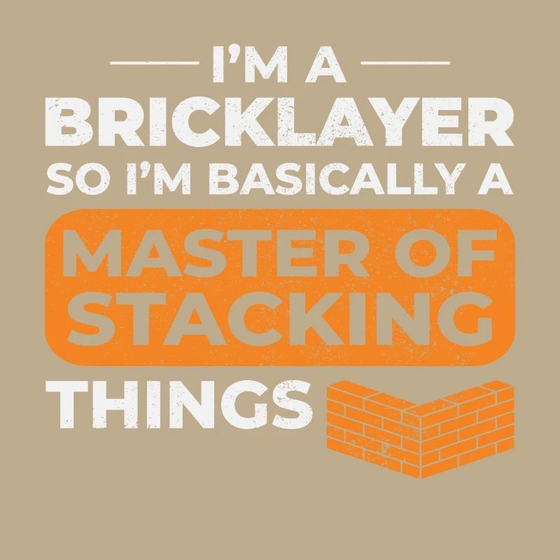 Master of Stacking Humorous Bricklayer Brick Mason