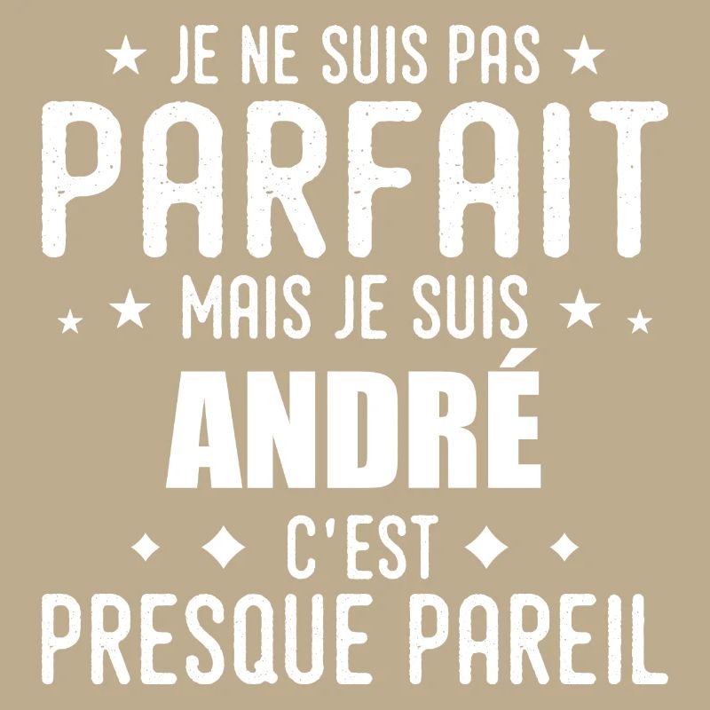 André: authentic, imperfect, top, perfection