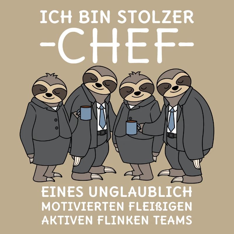 Unglaublich fleißiges Team Faultiere Stolzer Chef
