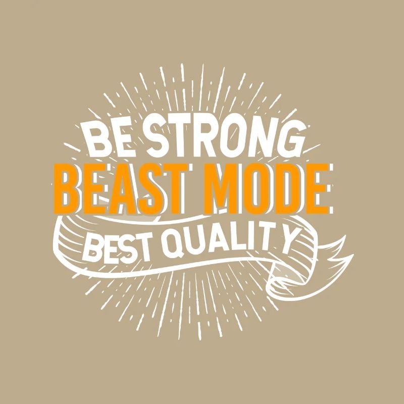 Be Strong Beast Mode Best Quality