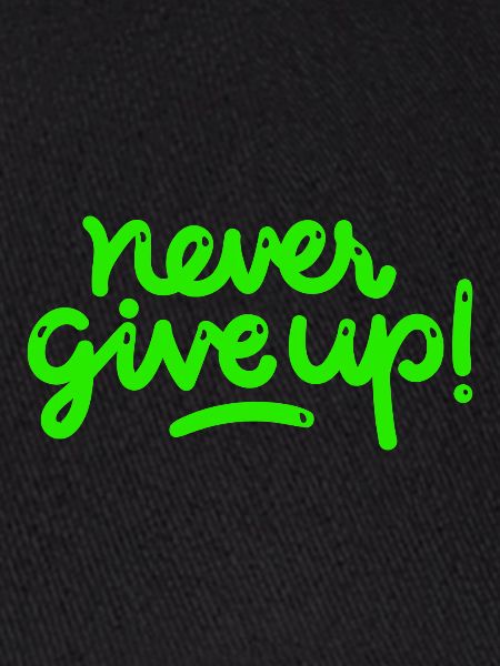 Never Give Up