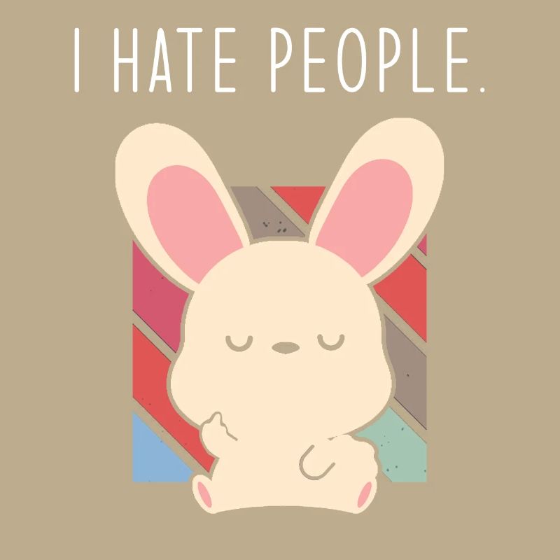 Funny rabbit saying I hate people