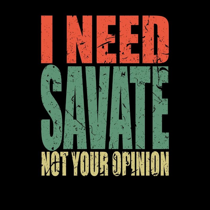 Savate saying funny
