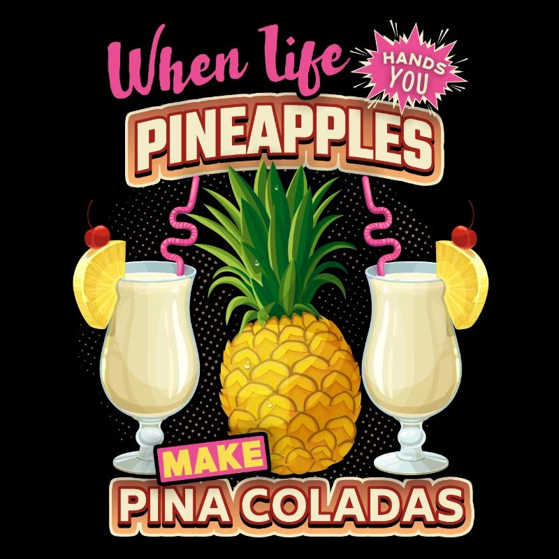 Ananas Pineapples lustiger Spruch mit Pina-Coladas