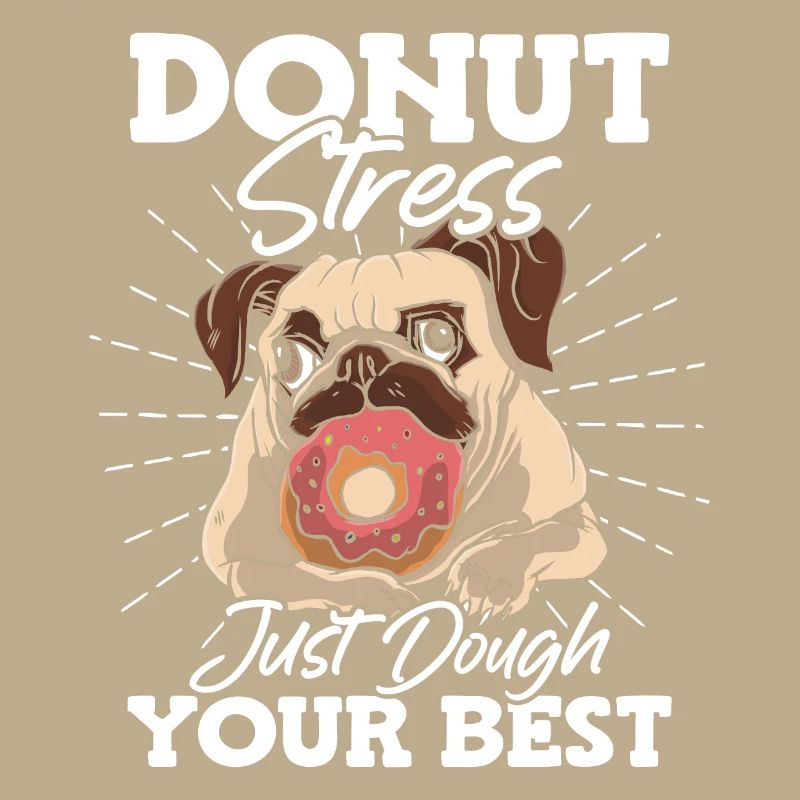 Donut Stress Just Dough Ihr Bester