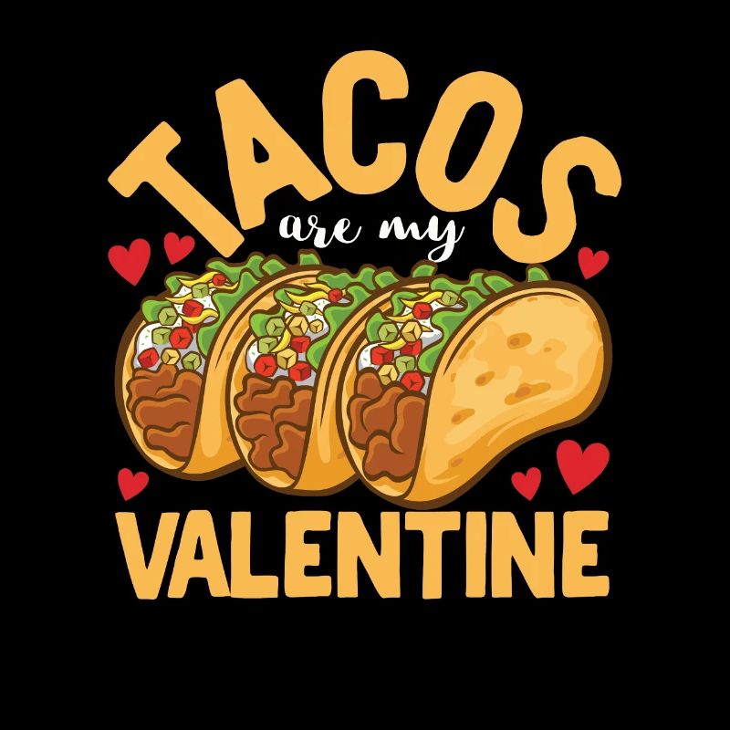 Les tacos sont ma Saint-Valentin Niedlich Valentinstag
