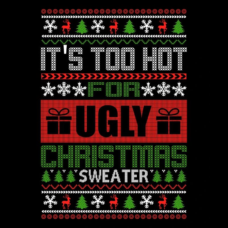 It's too hot for ugly Christmas sweaters