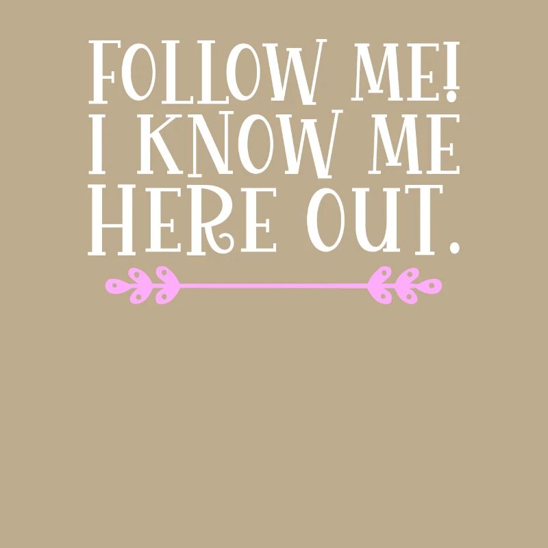 Follow me! I know me here out. Denglisch