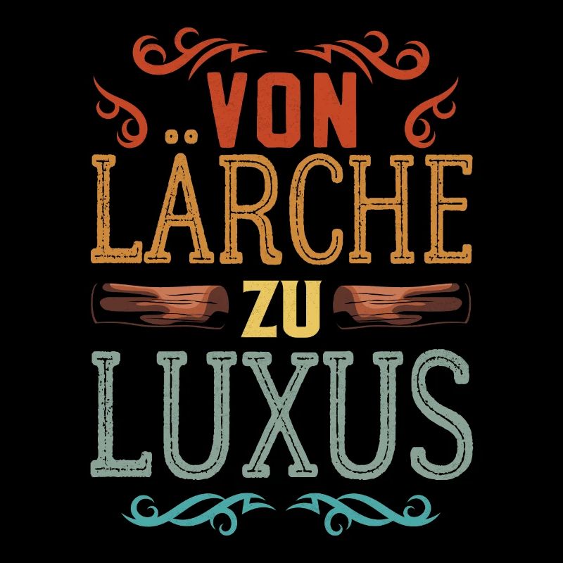 Retro Förster Waldarbeiter Spruch - Lärche