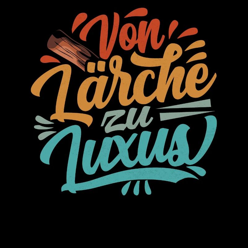 Retro Förster Waldarbeiter Spruch - Lärche