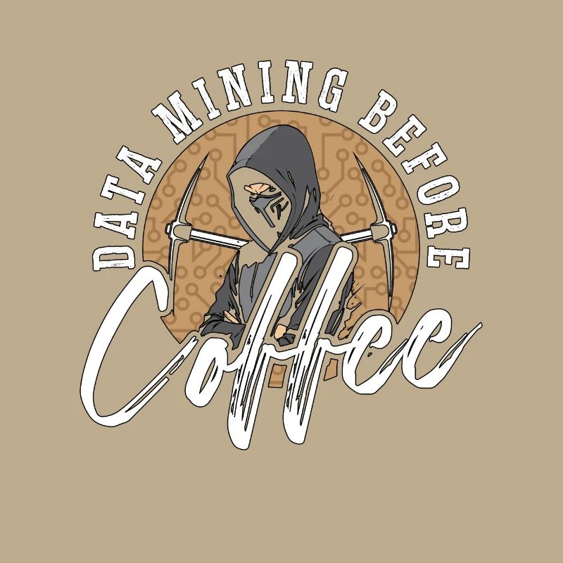 Data Mining Before Coffee Programmer Coffee Lover