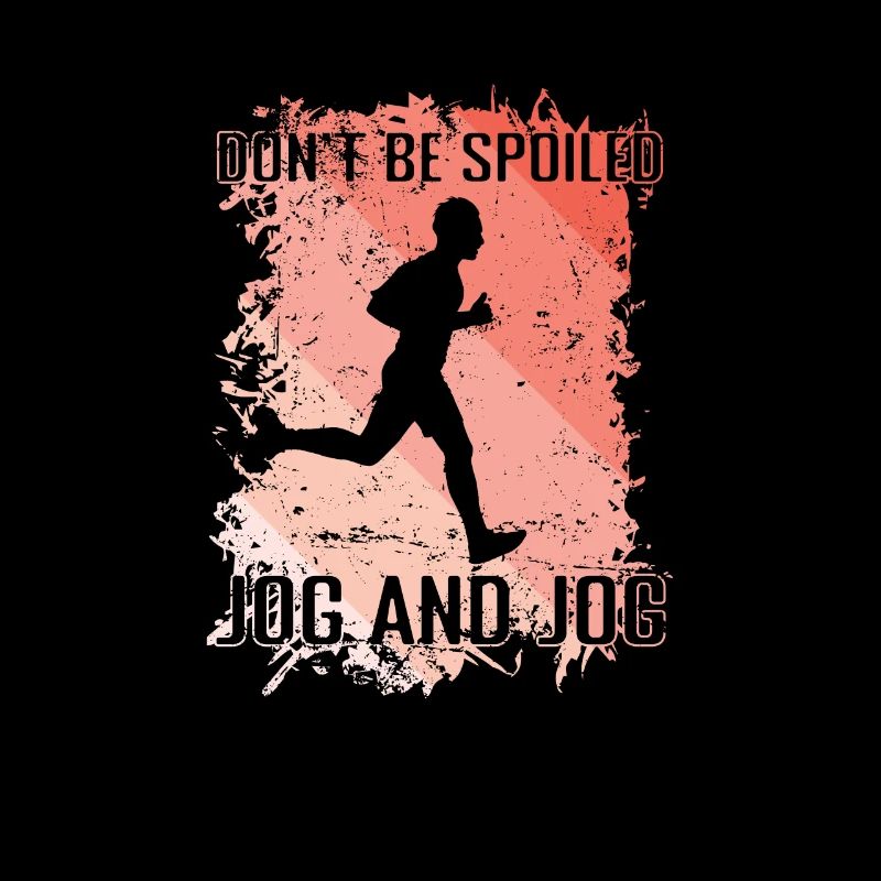 Don't be Spoiled Jogging