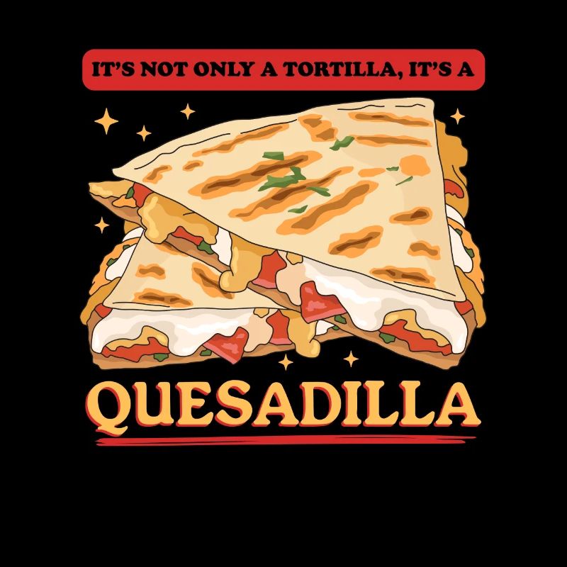 Quesadilla Quesadillas Tortilla Cadeau