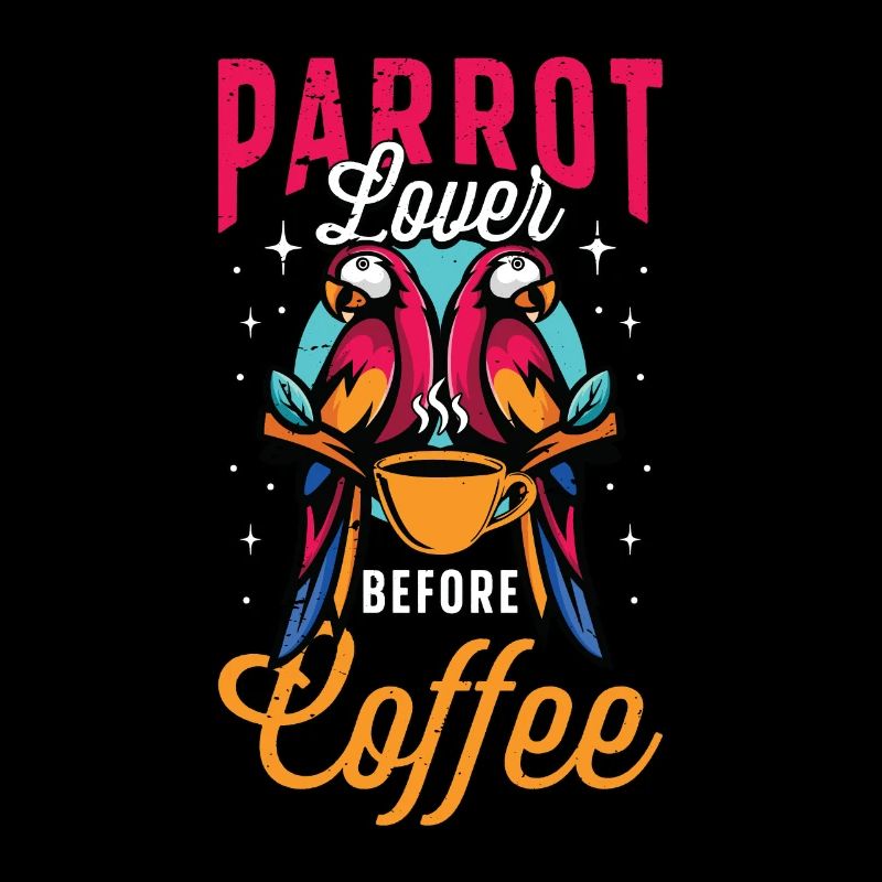 Parrot Lover Before Ornithologist Coffee Lover