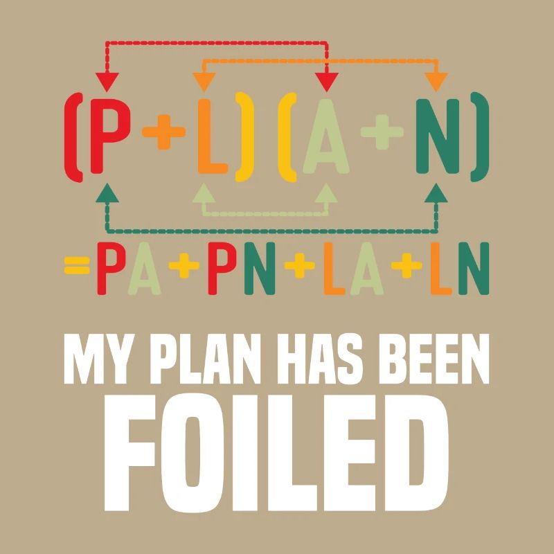 Mon plan a été déjoué Funny Math Teacher Pun Sci