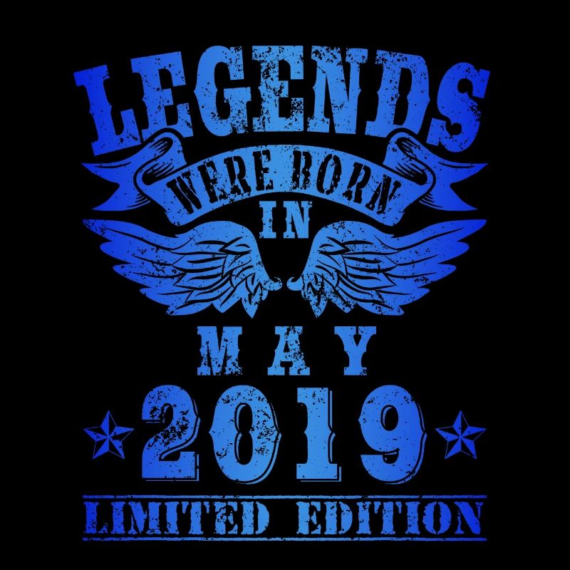 Legends were born in Mai 2019 Geburtstag