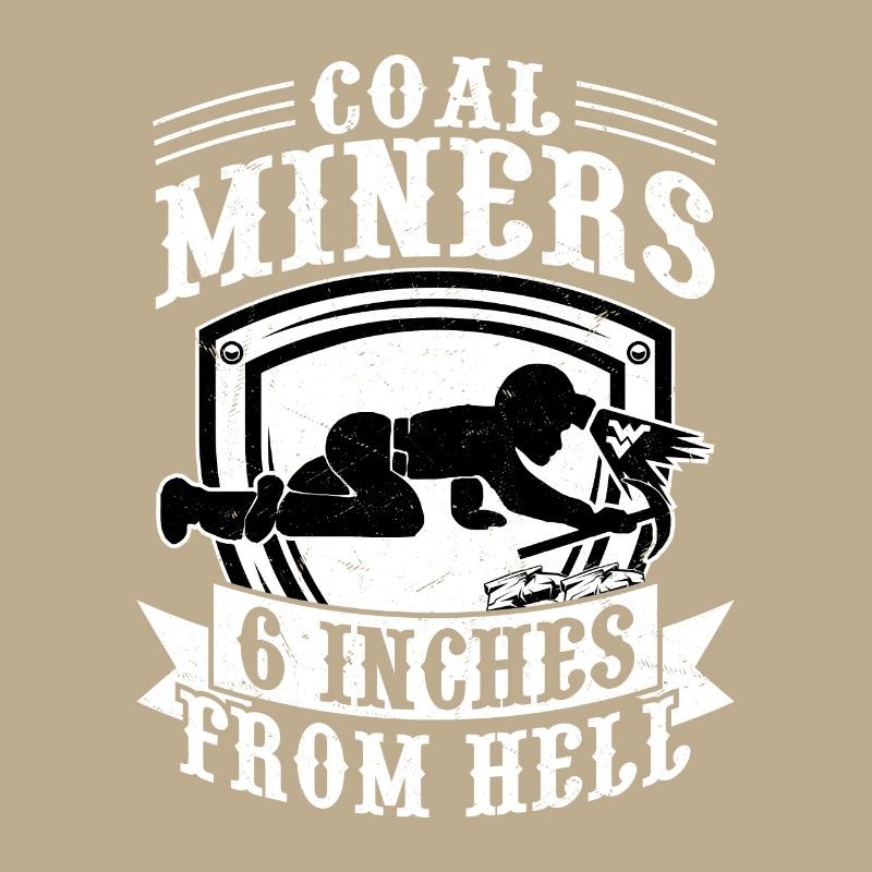 Coal Miners 6 Inches From Hell Pickaxe Mining