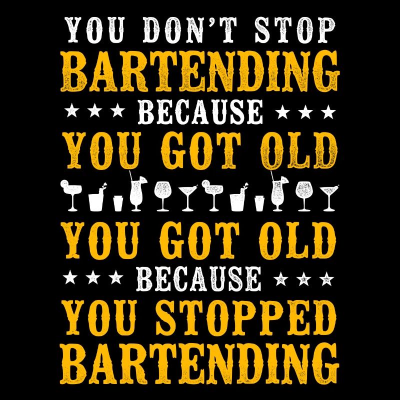 Bartender Mixologist Retired You