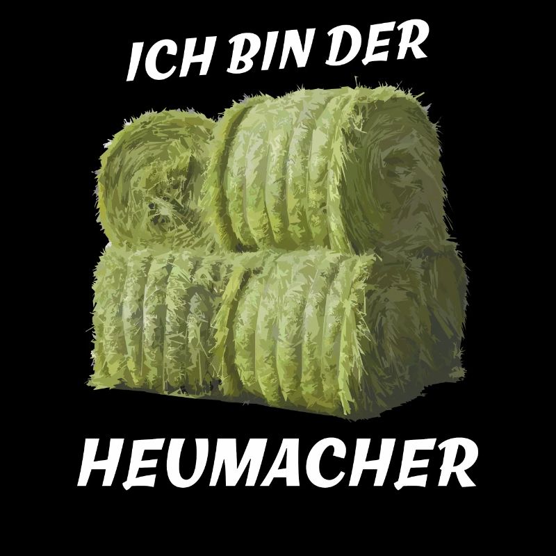 ICH BIN DER HEUMACHER