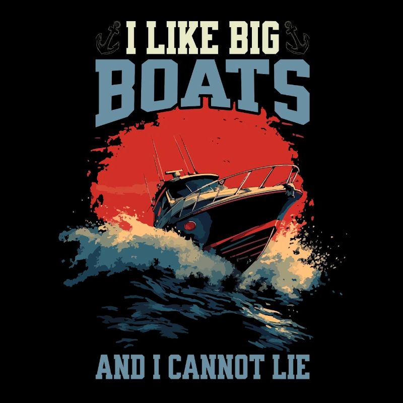 I Like Big Boats And I Cannot Lie – Schnellboot