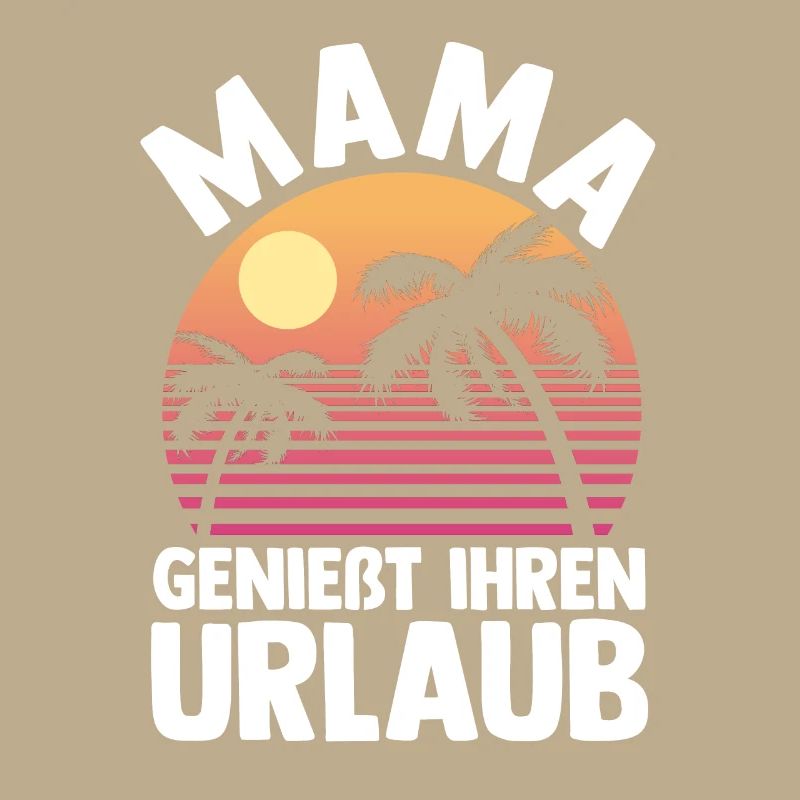 Urlaub Urlauberin Mutter Mama