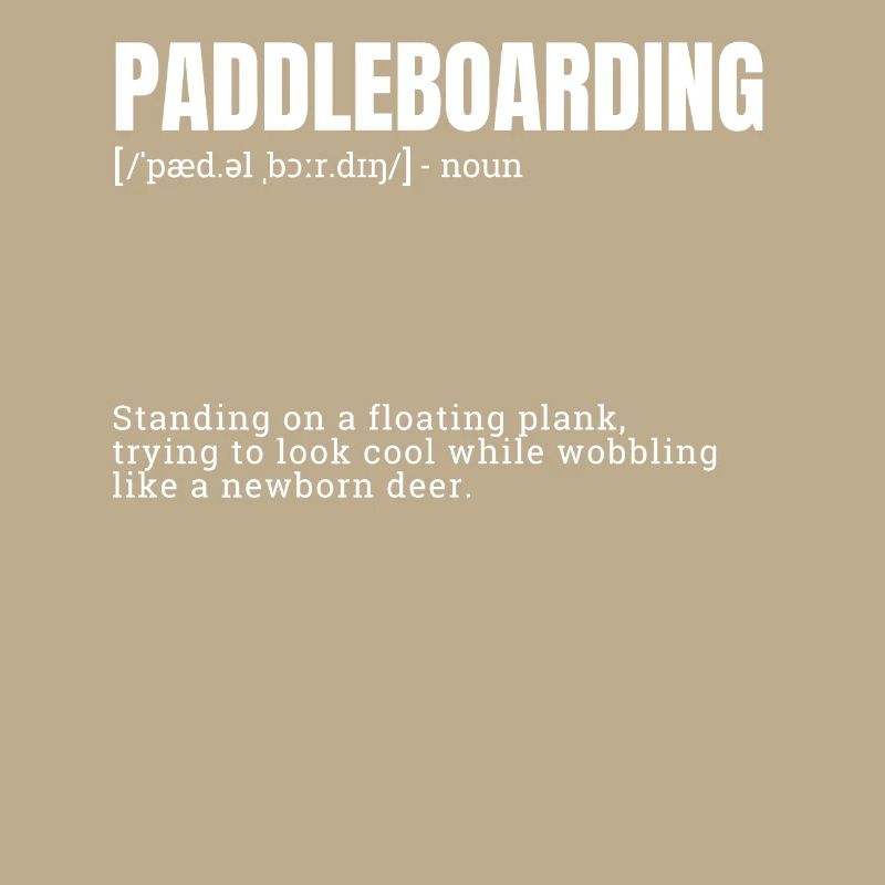 Funny Paddleboarding Dictionary Definition