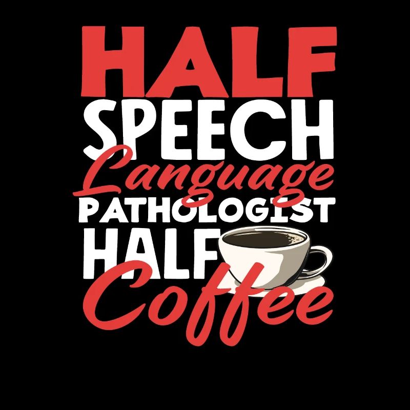Halb Sprachtherapeut Halb Kaffee Liebhaber