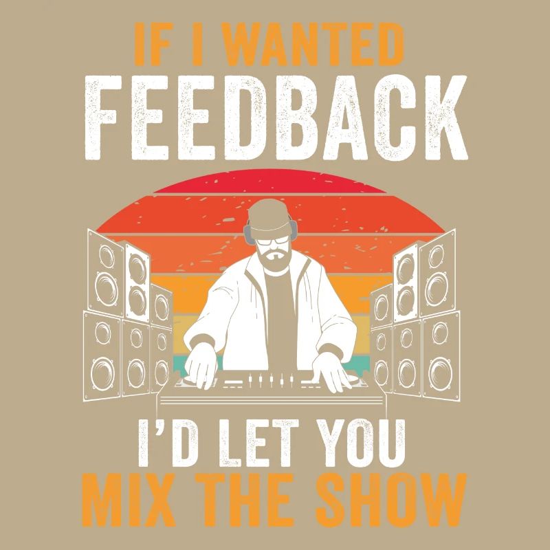 If I Wanted Feedback Sound Engineer