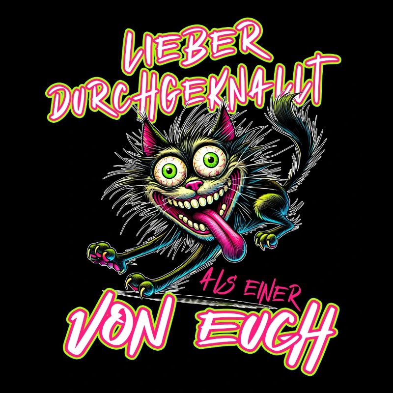 Crazy cat Better crazy than one of