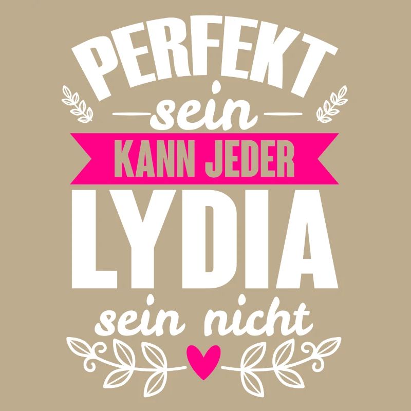 Lydia Perfekt Sein Kann Jeder Lydia Sein Nicht