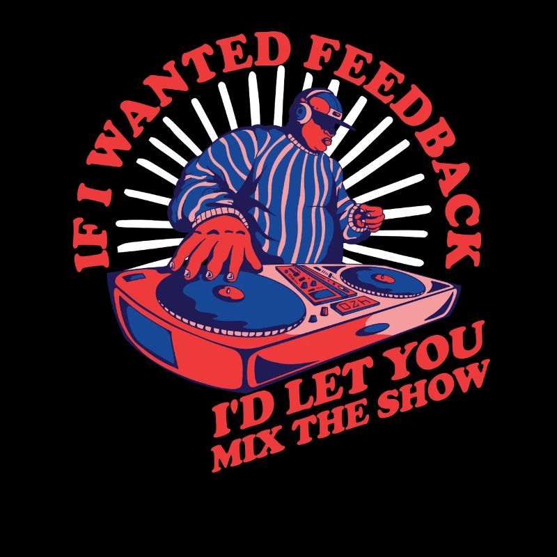 If I Wanted Feedback Sound Engineer