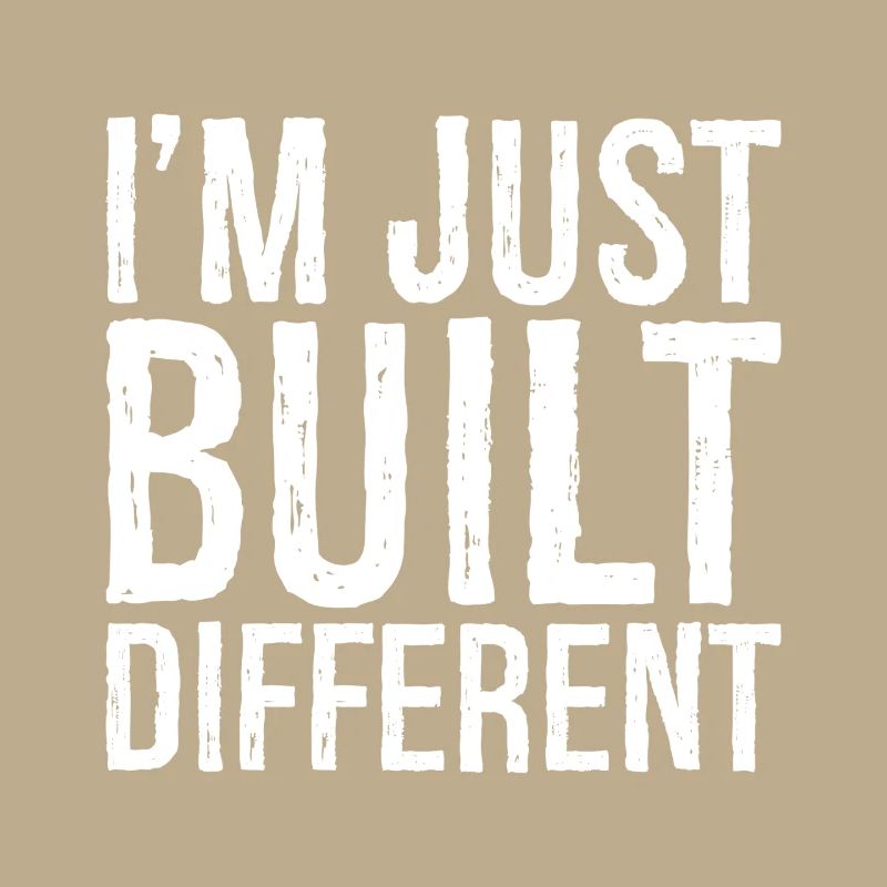 Je suis juste construit différemment
