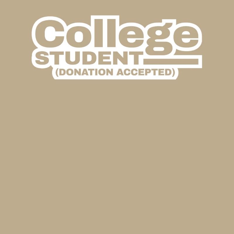 College Student Donation Accepted Humorous