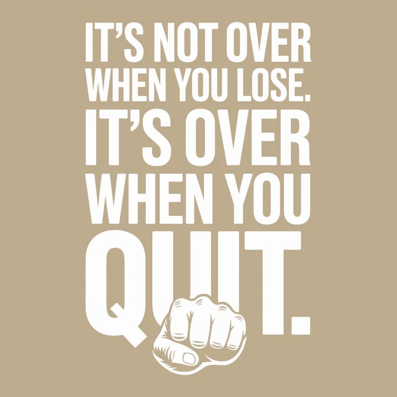 It's Not Over When You Lose Perseverance Motivation