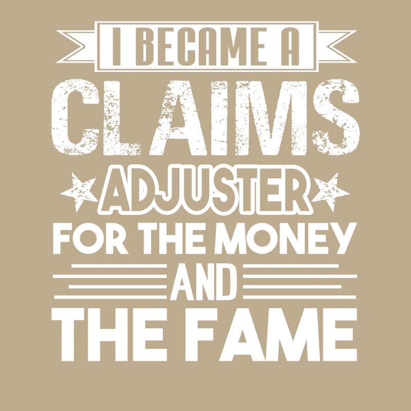 Claims Adjuster Became Claims Adjuster