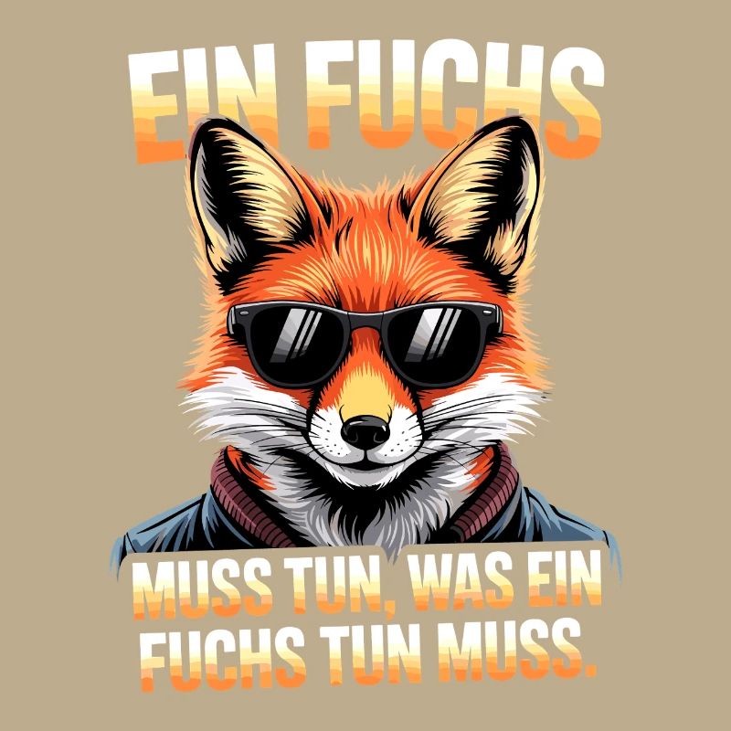 Fuchs Spruch Ein Fuchs Muss Tun Was Fuchs Tun Muss
