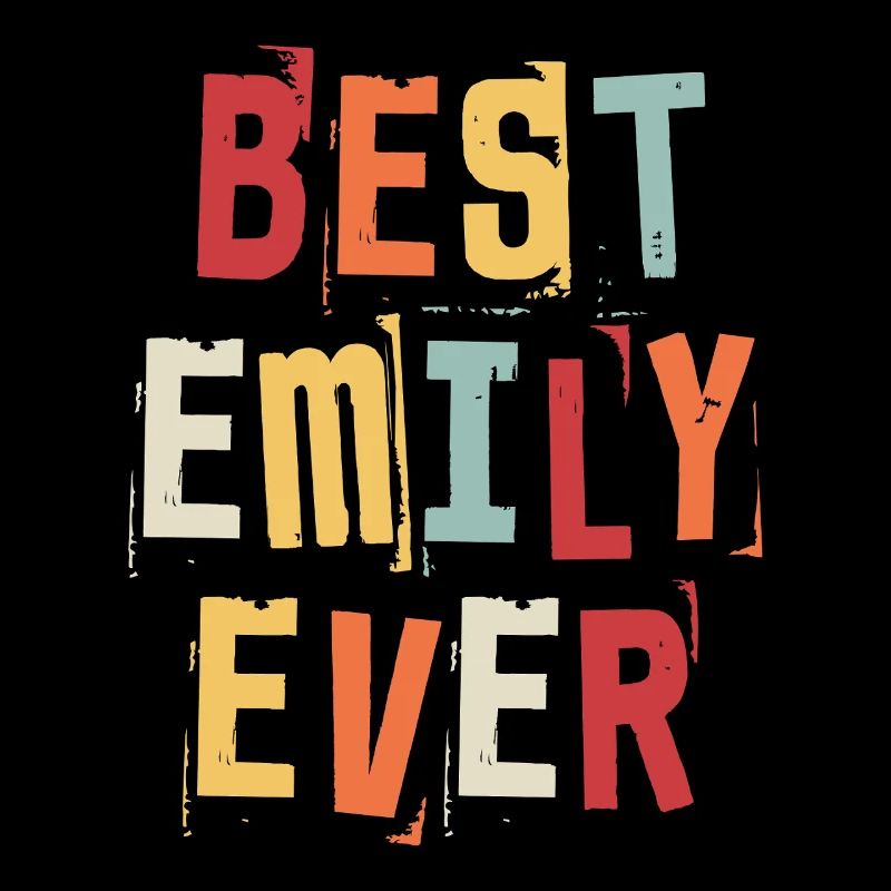 Best Emily Ever Retro First Name Text Saying