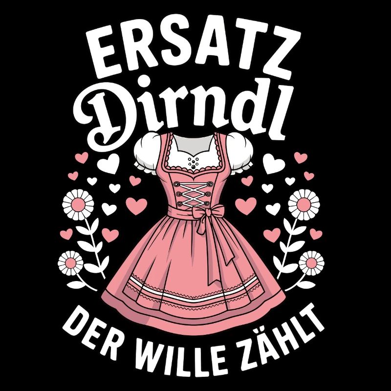 Ersatz Dirndl – der Wille zählt