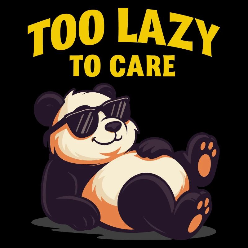 Too Lazy To Care Panda Design